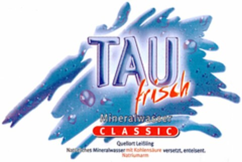 TAUfrisch Mineralwasser CLASSIC Logo (DPMA, 27.11.2003)