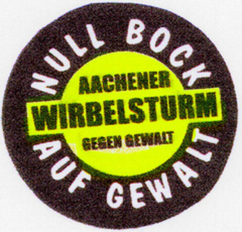 NULL BOCK AUF GEWALT AACHENER WIRBELSTURM GEGEN GEWALT Logo (DPMA, 27.06.2001)