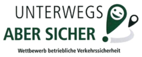 UNTERWEGS ABER SICHER! Wettbewerb betriebliche Verkehrssicherheit Logo (DPMA, 25.10.2017)