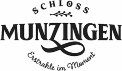 SCHLOSS MUNZINGEN Erstrahle im Moment Logo (DPMA, 11/23/2022)