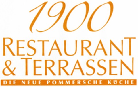 1900 RESTAURANT & TERRASSEN DIE NEUE POMMERSCHE KÜCHE Logo (DPMA, 13.09.2005)