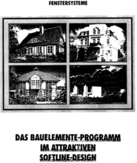 FENSTERSYSTEME DAS BAUELEMENTE-PROGRAMM IM ATTRAKTIVEN SOFTLINE-DESIGN Logo (DPMA, 12/06/1995)