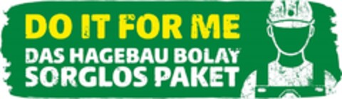 DO IT FOR ME DAS HAGEBAU BOLAY SORGLOS PAKET Logo (DPMA, 09.05.2018)