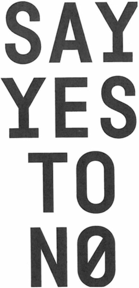 SAY YES TO NO Logo (DPMA, 19.05.2021)