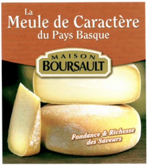 La Meule de Caractére du Pays Basque MAISON BOURSAULT Logo (DPMA, 04/25/2005)