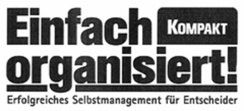 Einfach organisiert! KOMPAKT Logo (DPMA, 17.11.2005)