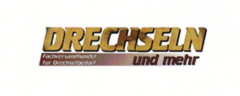 DRECHSELN und mehr Logo (DPMA, 16.02.2011)