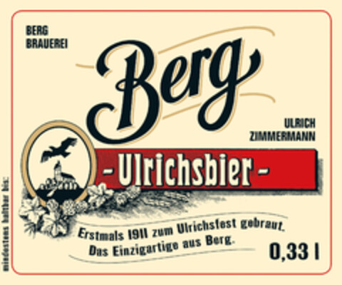 BERG BRAUEREI Berg ULRICH ZIMMERMANN - Ulrichsbiert - Erstmals 1911 zum Ulrichsfest gebraut. Das Einzigartige aus Berg. 033 l Logo (DPMA, 17.07.2020)