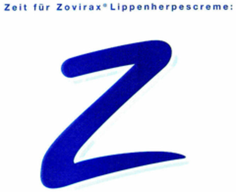 Zeit für Zovirax Lippenherpescreme:Z Logo (DPMA, 31.12.1994)