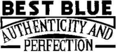 BEST BLUE AUTHENTICITY AND PERFECTION Logo (DPMA, 07.03.1994)