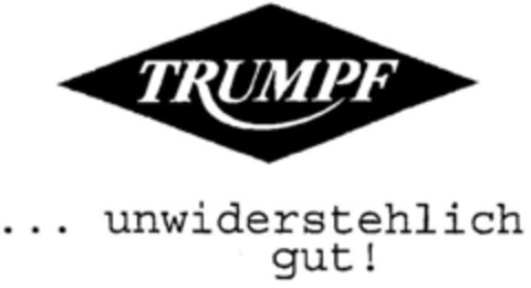 TRUMPF ... unwiderstehlich gut! Logo (DPMA, 01.08.2001)