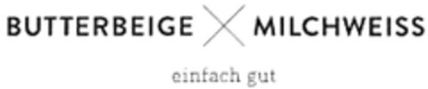 BUTTERBEIGE MILCHWEISS einfach gut Logo (DPMA, 25.07.2014)