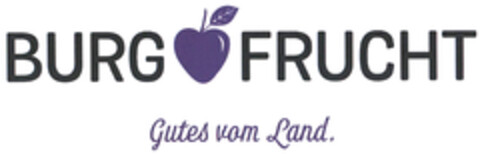BURG FRUCHT Gutes vom Land. Logo (DPMA, 22.07.2021)