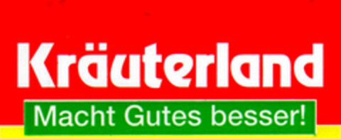 Kräuterland Macht Gutes besser! Logo (DPMA, 28.05.1997)