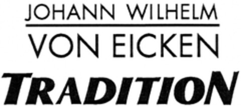 JOHANN WILHELM VON EICKEN TRADITION Logo (DPMA, 13.10.2008)