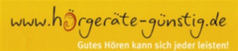 www.hörgeräte-günstig.de Gutes Hören kann sich jeder leisten! Logo (DPMA, 10/07/2010)