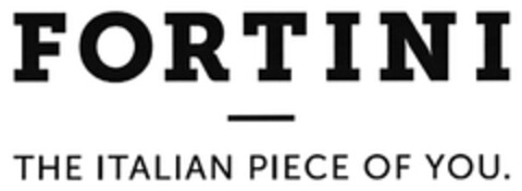 FORTINI - THE ITALIAN PIECE OF YOU. Logo (DPMA, 09.06.2018)
