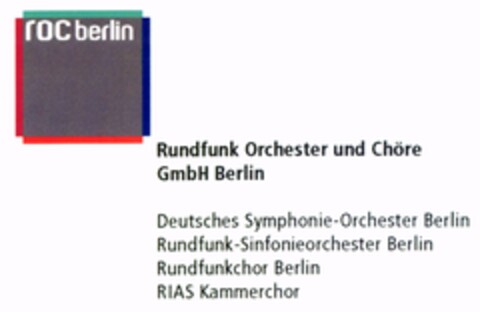 roc berlin Rundfunk Orchester und Chöre GmbH Berlin Logo (DPMA, 08/01/2003)