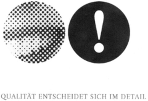 QUALITÄT ENTSCHEIDET SICH IM DETAIL Logo (DPMA, 29.12.2006)