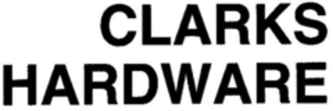 CLARKS HARDWARE Logo (DPMA, 04/02/1986)