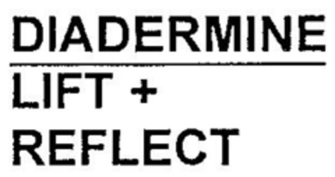 DIADERMINE LIFT + REFLECT Logo (DPMA, 10/24/2001)