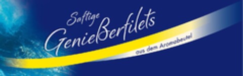 Saftige Genießerfilets aus dem Aromabeutel Logo (DPMA, 11/04/2013)