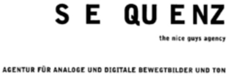 SEQUENZ the nice guys agency AGENTUR FÜR ANALOGE UND DIGITALE BEWEGTBILDER UND TON Logo (DPMA, 02/14/2000)