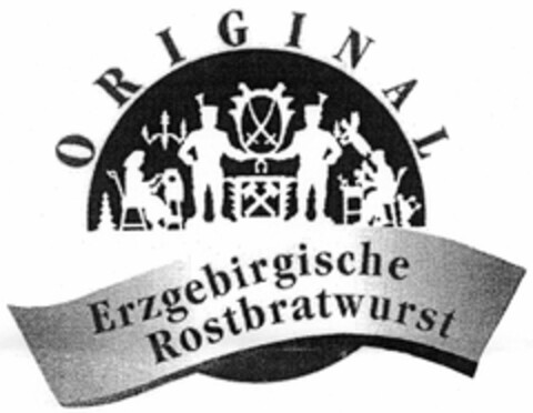 ORIGINAL Erzgebirgische Rostbratwurst Logo (DPMA, 15.09.2005)