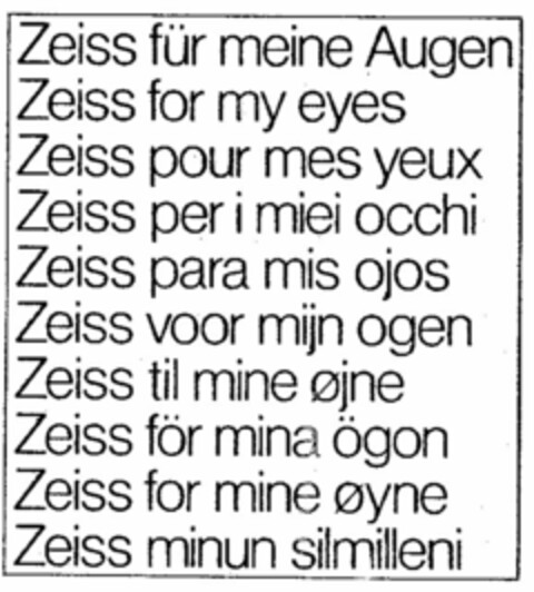 Zeiss für meine Augen Zeiss for my eyes Zeiss pour mes yeux Logo (DPMA, 04/08/1981)