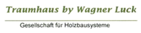 Traumhaus by Wagner Luck Gesellschaft für Holzbausysteme Logo (DPMA, 06/20/2017)