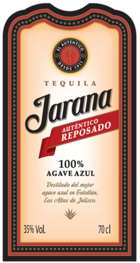 TEQUILA Jarana AUTÉNTICO REPOSADO 100% AGAVE AZUL EL AUTÉNTICO DESDE 1911 Destilado del mejor agave azul en Gototlán, Los Altos de Jalisco. Logo (DPMA, 06/11/2018)