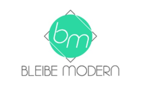 bm BLEIBE MODERN Logo (DPMA, 25.02.2021)