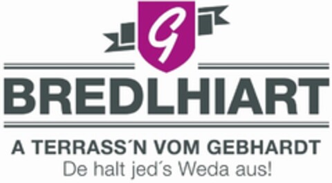 G BREDLHIART A TERRASS'N VOM GEBHARDT De halt jed's Weda aus! Logo (DPMA, 27.07.2022)