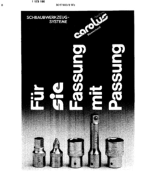 carolus technic Remscheid Schraubwerkzeugsysteme Für Sie Fassung mit Passung Logo (DPMA, 05/16/1990)