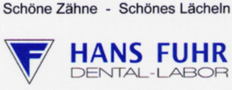 Schöne Zähne - Schönes Lächeln HANS FUHR DENTAL-LABOR Logo (DPMA, 12/19/2001)
