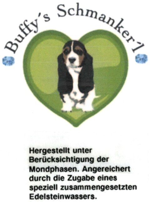 Buffy's Schmanker'l Hergestellt unter Berücksichtigung der Mondphasen. Angereichert durch die Zugabe eines speziell zusammengesetzten Edelsteinwassers. Logo (DPMA, 12/15/2015)