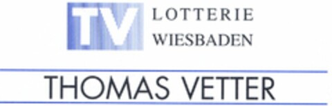 TV LOTTERIE WIESBADEN THOMAS VETTER Logo (DPMA, 06/17/2004)