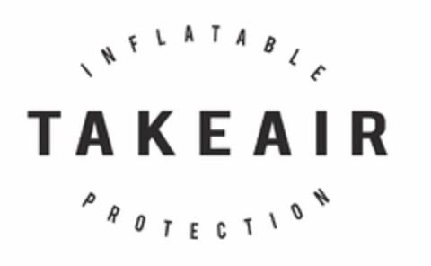 TAKEAIR  INFLATABLE PROTECTION Logo (DPMA, 27.05.2015)