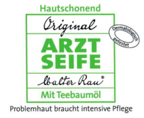 Hautschonend Original ARZT SEIFE Walter Rau Mit Teebaumöl Problemhaut braucht intensive Pflege Logo (DPMA, 25.02.2003)