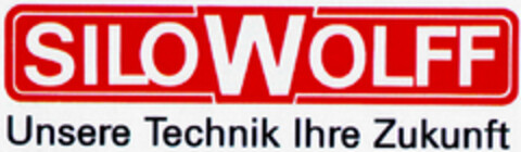 SILO WOLFF Unsere Technik Ihre Zukunft Logo (DPMA, 14.05.1997)