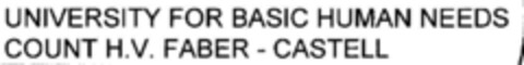 UNIVERSITY FOR BASIC HUMAN NEEDS COUNT H.V. FABER-CASTELL Logo (DPMA, 06/24/1999)