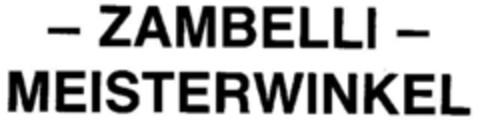 -ZAMBELLI- MEISTERWINKEL Logo (DPMA, 11.08.1989)