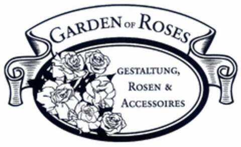 GARDEN OF ROSES GESTALTUNG, ROSEN & ACCESSOIRES Logo (DPMA, 20.07.2005)