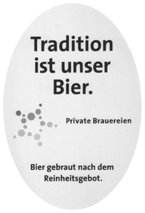 Tradition ist unser Bier. Private Brauereien Bier gebraut nach dem Reinheitsgebot. Logo (DPMA, 08.10.2012)