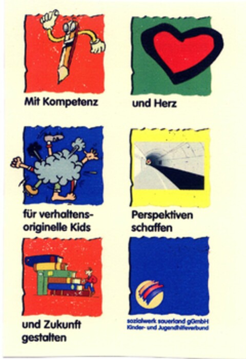 Mit Kompetenz und Herz für verhaltensoriginelle Kids Perspektiven schaffen und Zukunft gestalten sozialwerk sauerland gGmbH Kinder- und Jugendhilfeverbund Logo (DPMA, 06.10.2005)