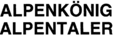 ALPENKÖNIG ALPENTALER Logo (DPMA, 10.04.1989)