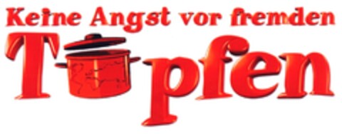 Keine Angst vor fremden Töpfen Logo (DPMA, 02/26/2009)