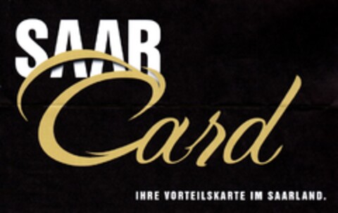 SAAR Card IHRE VORTEILSKARTE IM SAARLAND. Logo (DPMA, 21.01.2011)