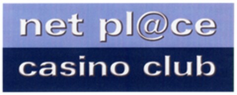 net pl@ce casino club Logo (DPMA, 12.03.2004)