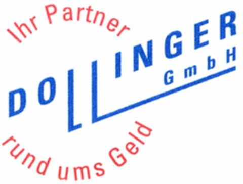 DOLLINGER GmbH Ihr Partner rund ums Geld Logo (DPMA, 20.01.2005)